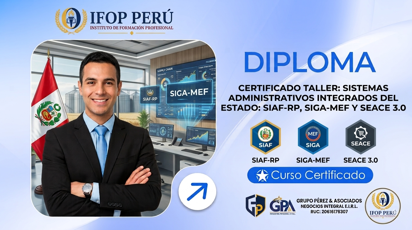 SISTEMAS ADMINISTRATIVOS INTEGRADOS DEL ESTADO: SIAF-RP, SIGA-MEF Y SEACE 3.0